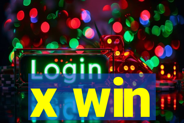 x win